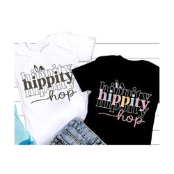 Hippity Hop SVG, Happy Easter SVG, Kids Easter gift, Funny Easter Shirt, Sublimation Png, Svg Files For Cricut