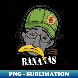 Bananas - Alternative Movie Poster - Instant PNG Sublimation Download - Unleash Your Inner Rebellion
