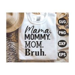 Mama Mommy Mom Bruh SVG, Mothers day Svg, Coffee Mug Svg, Mom Quotes Svg, Mother's day Shirt, Png, Svg Files For Cricut, Silhouette