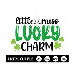 St Patricks Day Svg, Little Miss Lucky Charm, Lucky Svg, Shamrock Svg, Clover Png, Kids Shirt Design, Svg Files For Cricut