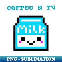 Coffee n Tv - Exclusive Sublimation Digital File - Fashionable and Fearless