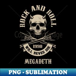 Never Die Megad - PNG Transparent Digital Download File for Sublimation - Stunning Sublimation Graphics