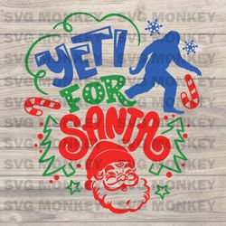 YETI for SANTA svg Bigfoot cute Christmas kids yeti print iron on cut file Cricut Silhouette Download, SVG EPS DXF PNG