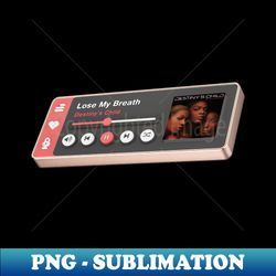 Lose My Breath - Mini Player - Decorative Sublimation PNG File - Revolutionize Your Designs
