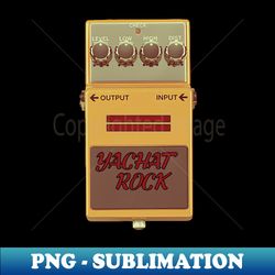 Yacht Rock - Guitar Effects Pedal - Digital Sublimation Download File - Perfect for Sublimation Mastery