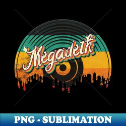 Drippin Vinyl - Megadeaht - Premium PNG Sublimation File - Perfect for Sublimation Mastery