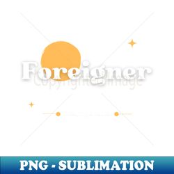 Foreigner - Vintage Sublimation PNG Download - Transform Your Sublimation Creations