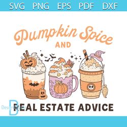Pumpkin Spice And Real Estate Advice SVG Digital Cricut File
