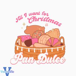 All I Want For Christmas Is Pan Dulce SVG Digital Cricut File