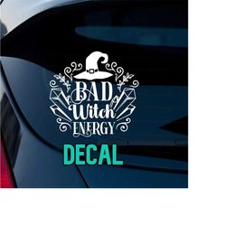 bad witch energy decal | witchy decal | celestial window decal | crystals sticker | car decal | window decal | outdoor sticker