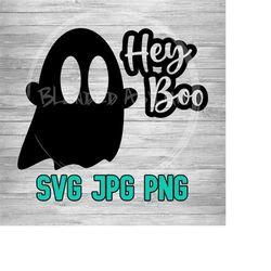 Hey Boo Ghost SVG JPG PNG | Halloween Ghost | Cricut Silhouette Cut File | Sublimination | Laser Engraving | Die Cutting | Digital Download