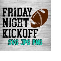 Friday Night Kickoff Layered SVG PNG JPG | Football Vector | Cricut Silhouette File | Football Digital Download | High School Football
