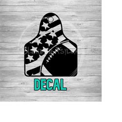 Cattle Tag American Flag Football Decal | Football Cattle Tag Decal | Cow Tag Football Decal | Window Decal | Outdoor Decal