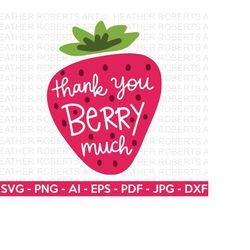 Thank You Berry Much SVG, Thank You Sign, Strawberry SVG, Thank you card, Printable, Kid shirt SVG, Thankful, Cut File C