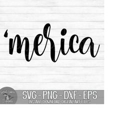 4th of July, Merica, Patriotic, American, USA - Instant Digital Download - svg, png, dxf, and eps files included!