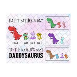 Happy Father's Day To The World's Best Daddysaurus Png, Funny Father's Day Png, Father's Day Png, Personalized Funny Little Cute Kids Png