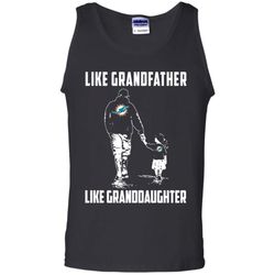 Spectacular Miami Dolphins Like GrandFather Like GrandDaughter t shirt Cotton Tank Top