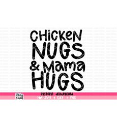 Chicken nugs and mama hugs svg, Toddler Svg, Funny Baby svg, Newborn SVG, Cute Baby svg, Baby Girl svg, Baby Boy, Onesie svg