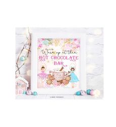 Hot Chocolate bar sign Land of Sweets Party Sign Nutcracker Birthday Sign Sugar Plum Fairy Pink Decor Download Corjl PRINTABLE 032