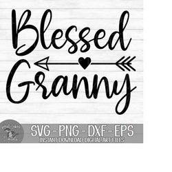 Blessed Granny - Instant Digital Download - svg, png, dxf, and eps files included!