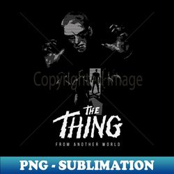 The Thing from Another World - Stylish Sublimation Digital Download - Vibrant and Eye-Catching Typography