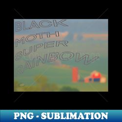 BLACK MOTH SUPER RAINBOW - Signature Sublimation PNG File - Defying the Norms