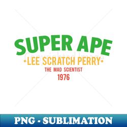Super Ape Lee Scratch Perrys Dub Odyssey - Trendy Sublimation Digital Download - Enhance Your Apparel with Stunning Detail