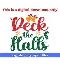 Deck the Halls, Christmas svg, Xmas Decor Card png, Sublimation, Cut file for Cricut Silhouette, Instant Download, Business Commercial Use