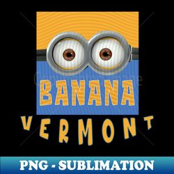 MINIONS USA VERMONT - High-Quality PNG Sublimation Download - Vibrant and Eye-Catching Typography