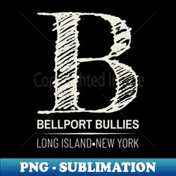 Big Bellport B - Digital Sublimation Download File - Perfect for Sublimation Mastery