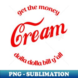 Get the Money - Creative Sublimation PNG Download - Spice Up Your Sublimation Projects