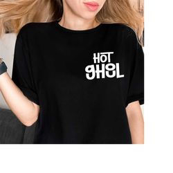 Hot Ghoul Tshirt | Halloween Women Tee | Salem Witches Union Shirt | Halloween Gifts | Halloween Shirts | Gift For Her |