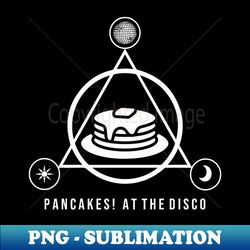Pancakes At the Disco - Exclusive PNG Sublimation Download - Vibrant and Eye-Catching Typography