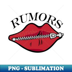 LIPS ZIP RUMORS - PNG Transparent Sublimation Design - Spice Up Your Sublimation Projects