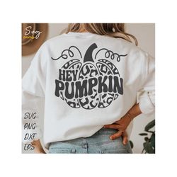 Hey Pumpkin Svg, Hello Fall Svg, Pumpkin Season Svg, Fall Svg, Hello Pumpkin Svg, Leopard Pumpkin Svg, Fall Pumpkin Svg, Pumpkin Shirt Svg