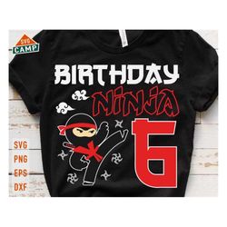 Ninja boys 6th birthday svg, sixth birthday svg, ninja birthday party, ninja svg, birthday boy svg, ninja shirt svg