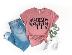 Choose Happy Shirt Png, Happy Shirt Png, Inspirational Shirt Png,Motivational Shirt Png, Counselor Shirt Png, Workout Sh