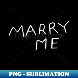 Marry Me moz smiths totp inspired chest scrawl style White text - Retro PNG Sublimation Digital Download - Perfect for Sublimation Mastery