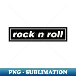 ROCK AND ROLL - Signature Sublimation PNG File - Vibrant and Eye-Catching Typography