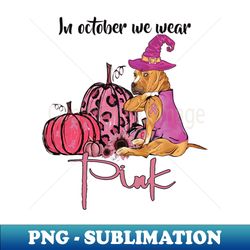 In October We Wear Pink Dachshund Dog Pink Pumpkin - PNG Transparent Sublimation Design - Enhance Your Apparel with Stunning Detail