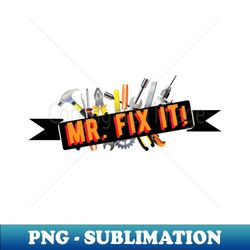 Carpenter - Mr Fix It - Artistic Sublimation Digital File - Transform Your Sublimation Creations