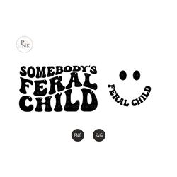 Somebody's Feral Child Svg, Child Humor Svg Png, Mama Design, Women Child Motivational Sublimation Cut File Shirt, Mug, Cricut