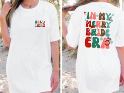 custom in my merry bride comfort colors shirt, bridal shower gift, christmas wedding gift