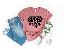 Super Mom Shirt Png, Mom Life Shirt Png, Shirt Pngs for Moms, Mothers Day Gift, Trendy Mom T-Shirt Pngs ,Mama Shirt Png,