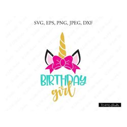 Unicorn SVG, Unicorn Birthday Girl Svg, Unicorn Clip Art, Unicorn Face SVG, Unicorn Horn SVG, Cricut, Silhouette Cut Fil