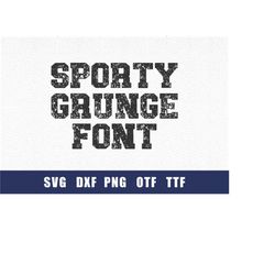 Sporty Grunge Font SVG, Sport Alphabet, TTF, 1 OTF, Sport Font Grunge, School Font, Cricut file, Silhouette file, 1svg,