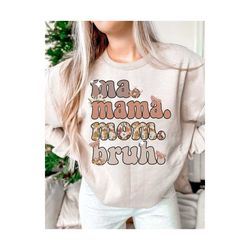 Mama Bruh Png, Mama PNG, Boy Mom Png, Sublimation Png, Retro Mama Bruh Png, Sublimation Design, Mom Png, Mama Shirt Design, Mother's Day Png