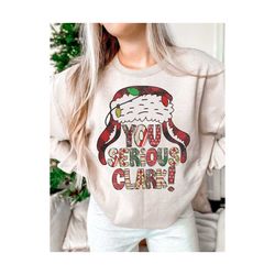 You Serious Clark? Png Sublimation Design, Merry Christmas Png, Clark Png, You Serious Clark Png, Christmas Movie Png, Instant Download