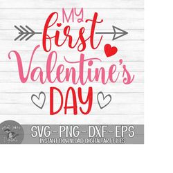 My First Valentine's Day - Instant Digital Download - svg, png, dxf, and eps files included! Baby, Newborn,  1st Valenti