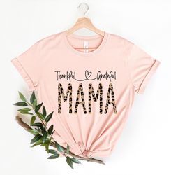 Thankful Grateful Mama Shirt Png, Leopard Fall Shirt Png, Thanksgiving Mama Shirt Png, Thanksgiving Shirt Png, undefined Thanksgi